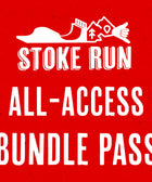 All-Access Bundle Pass - Stoke Run LLC