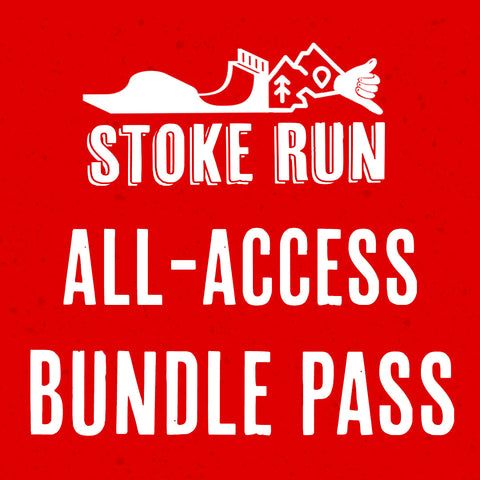 All-Access Bundle Pass - Stoke Run LLC