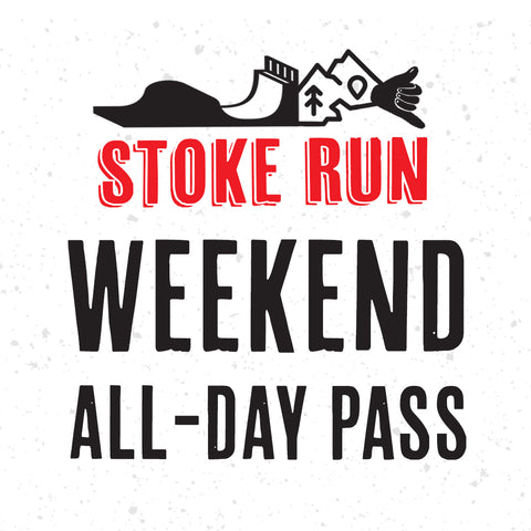 Weekend Park Pass - Stoke Run LLC