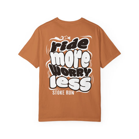 Stoke Run Ride More, Worry Less Tee