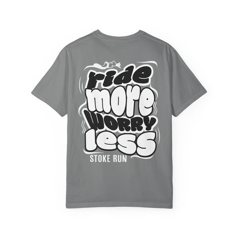 Stoke Run Ride More, Worry Less Tee