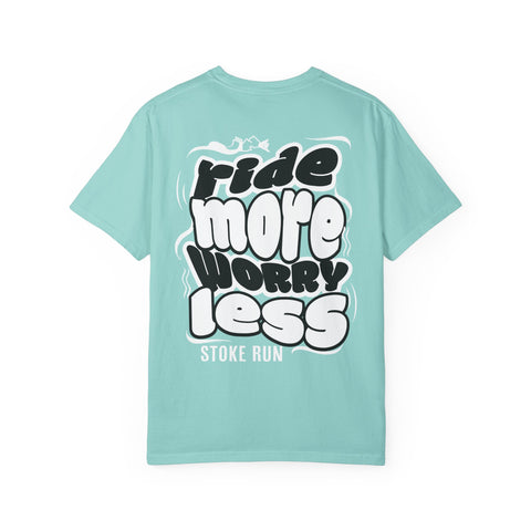 Stoke Run Ride More, Worry Less Tee