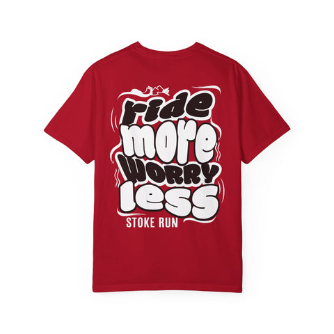 Stoke Run Ride More, Worry Less Tee